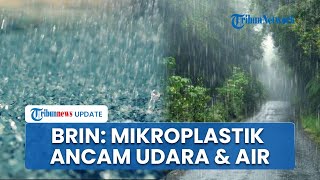 Hujan Mikroplastik di Jakarta, BRIN Soroti Limbah Plastik dan Desak Perbaikan Sistem Pengelolaan