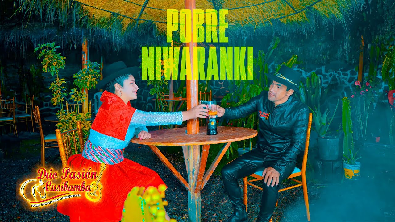 Dúo Pasión Cusibamba - Pobre Niwaranki Video Oficial 2024 4K Ultra HD