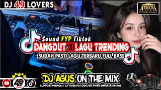 Download lagu DJ AGUS TERBARU DANGDUT X LAGU TRENDING SUDAH PASTI LAGU BARU SOUND FYP TIKTOK mp3