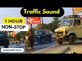 Traffic Sound 1 Hr Non Stop Full 1Hour Traffic Noise A Complete Traffic Jam