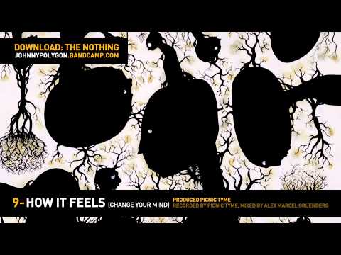 [The Nothing] 09 How It Feels - Johnny Polygon