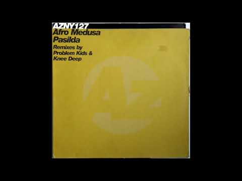 Afro Medusa - Pasilda (Knee Deep Club Mix)