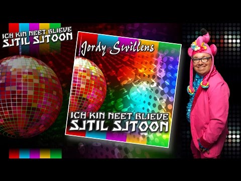 Jordy Swillens - ICH KIN NEET BLIEVE SJTIL SJTOON