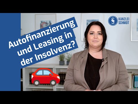 Autofinanzierung & Leasing in der Insolvenz – Was ist möglich?