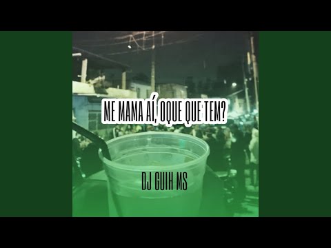 Me Mama Ai, Oque Que Tem?