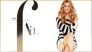 Celine Dion - Ma Faille (My Version)