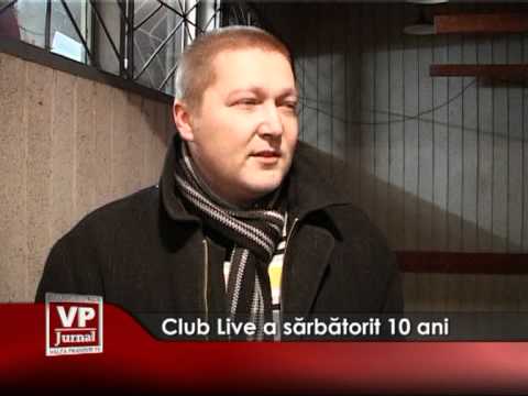 Club Live a sărbătorit 10 ani