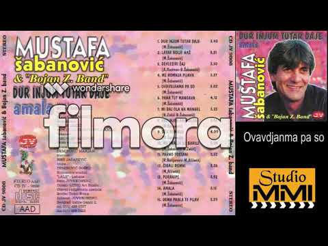 Mustafa Sabanovic - Ovavdjanma pa so (Audio 1998)