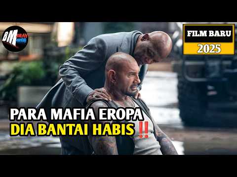 Para Mafia Eropa Dibantai Habis - Alur Cerita Film Action Terbaru 2025