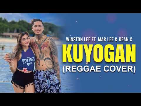 Winston Lee - KUYOGAN (Reggae Cover with Lyric Video)
