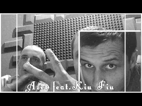 Azet feat.Kiu Fiu-Kiedyś a dziś