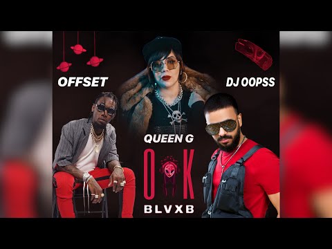 BLVXB ft. Queen G & Offset - OK ‼️ DJ OOPSS REMIX كوين جي - اوكي