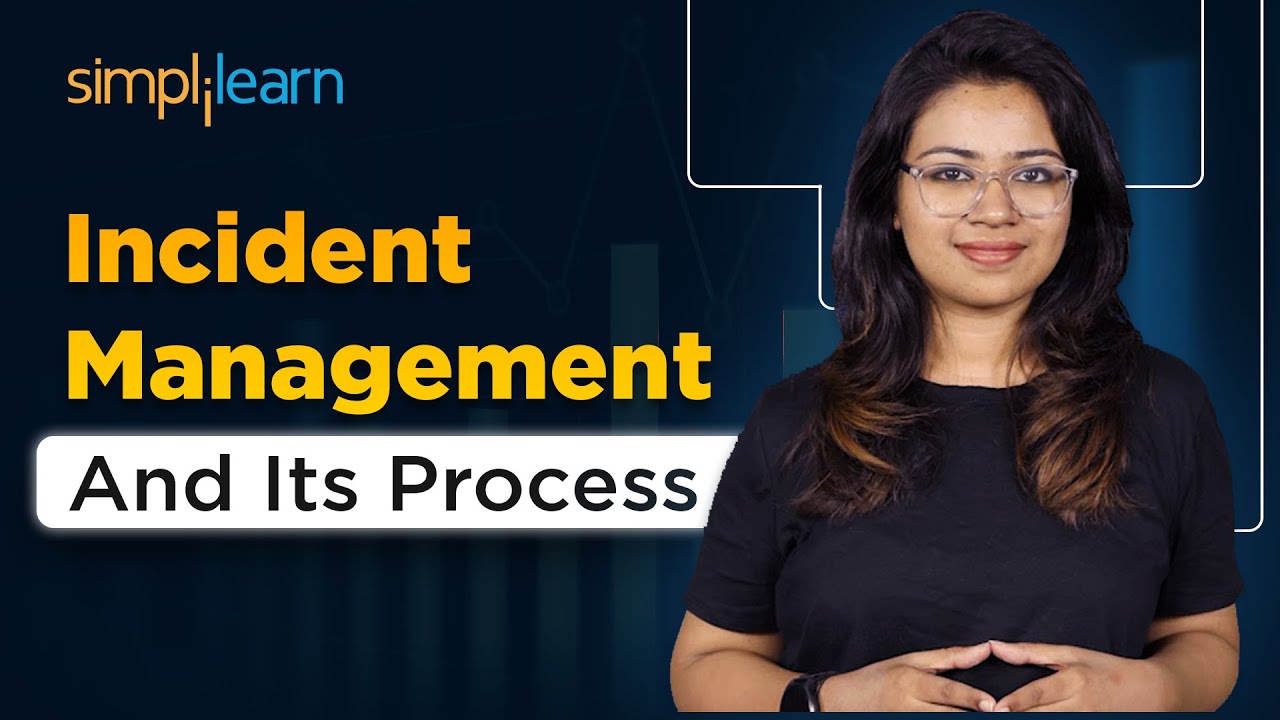 What Is Incident Management | Incident Management Process | ITIL V4 Foundation | Simplilearn