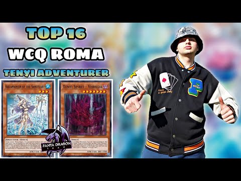 TOP 16 WCQ ROMA ADVENTURER TENYI REPORT + DECK PROFILE!! - Vittorio Tiso - [Yu-Gi-Oh! ITA]