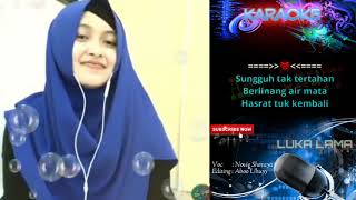 Download lagu Luka Lama ~ karaoke duet bareng artis smule Novie Shoraya mp3 Download lagu Luka Lama ~ karaoke duet bareng artis smule Novie Shoraya mp3