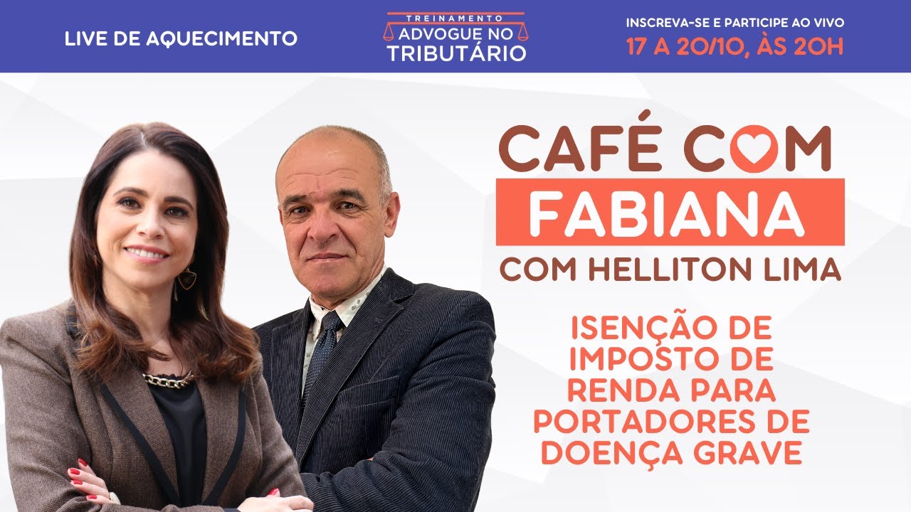 Isenção de IR para portadores de doença grave com Helliton Lima | 03/10 | ☕️ Café com Fabiana