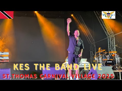 Kes The Band Live at St. Thomas Carnival 2025 | USVI  🇻🇮 Village Performance Amazing Performance