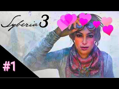 SYBERIA 3: Kate Walker 💛