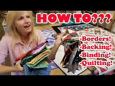 , title : 'FINISH YOUR QUILTS! How to - BORDERS, BACKING, BINDING, QUILTING - For ANY Quilt Top!!'