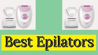 Best Epilators 2022 ✔✔ [ Top 5 ] Buying Guide