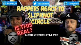 Rappers React To Slipknot &quot;Circle&quot;!!!