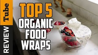 ✅Food Wrap: Best Organic Food Wrap (Buying Guide)