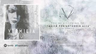 Download lagu Vermilia - Täällä Pohjantähden Alla ( Track Stream 2019) mp3