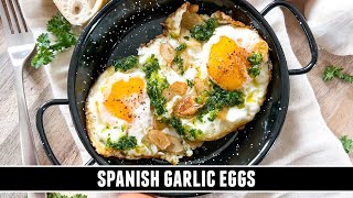 Spanish Garlic Eggs | Possibly the BEST Fried Eggs Recipe