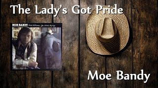 Moe Bandy - The Lady&#39;s Got Pride
