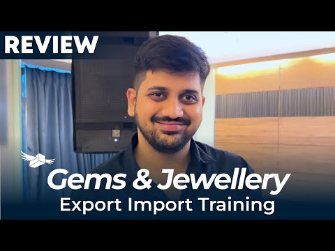 Siddharth Jain | Gems & Jewellery Export Import Course Review