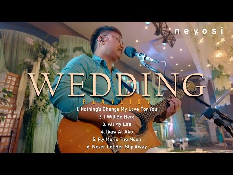 Love Songs Non Stop Playlist | Wedding Songs | Neyosi Acoustic Covers