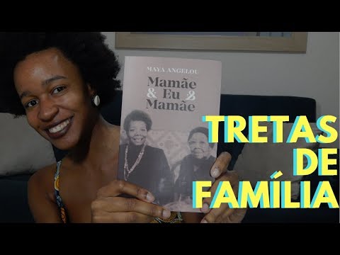6 MOTIVOS PARA LER 'MAMÃE&EU&MAMÃE' (Maya Angelou) | Nathália Braga