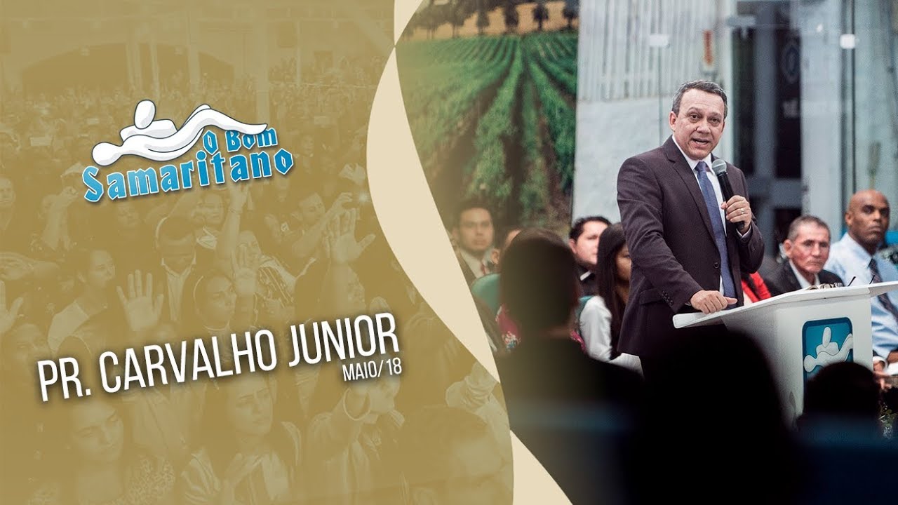 O Bom Samaritano | Pr. Carvalho Junior | Maio #2018