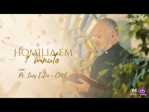 Homilia em 1 Minuto com Padre Luís Erlin - (Marcos 6, 1-6) - 03/02/2021