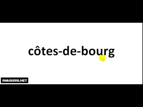 How To Pronounce Wines # Côtes De Bourg