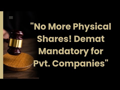 Dematerialisation of Shares in Private Companies | Rule 9B MCA Compliance Explained (2025)