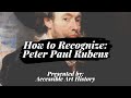 How to Recognize Works by Peter Paul Rubens