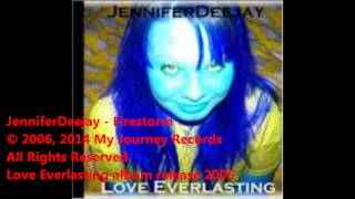 JenniferDeejay - Firestorm
