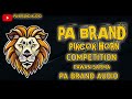 PA BRAND 😈 PIKCOK HORN 📯 FULL COMPETITION DJ DEMO 👺 PA BRAND AUDIO