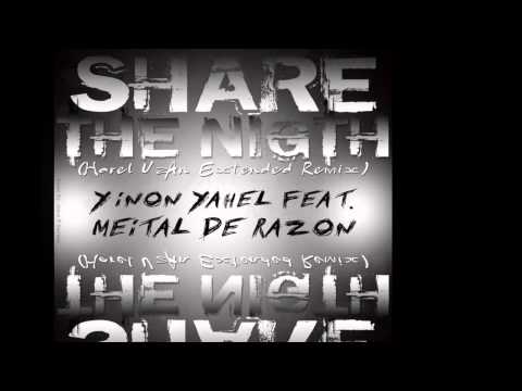 Yinon Yahel Ft. Meital De Razon - Share the night (Harel UzAn official remix)