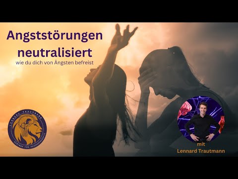 Angststörungen neutralisiert | Der neue Onlinekurs mit Lennard Trautmann