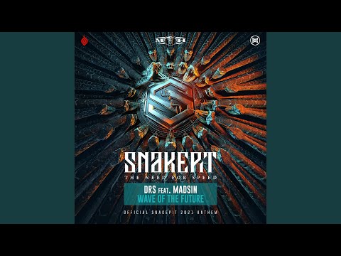 Wave Of The Future (Official Snakepit 2021 Anthem)