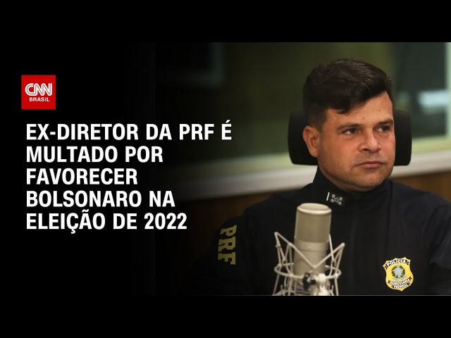 Ex-diretor da PRF é multado em R$ 550 mil por uso político da instituição | AGORA CNN