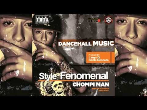 Style Fenomenal - Chompi Man Innata Sociedad (Prod Santa Rec. L-Dj)
