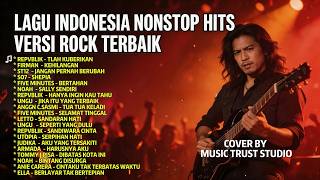 Download lagu Lagu Indonesia Nonstop Hits Versi Rock Terbaik Cover By Music Trust Studio mp3 Download lagu Lagu Indonesia Nonstop Hits Versi Rock Terbaik Cover By Music Trust Studio mp3