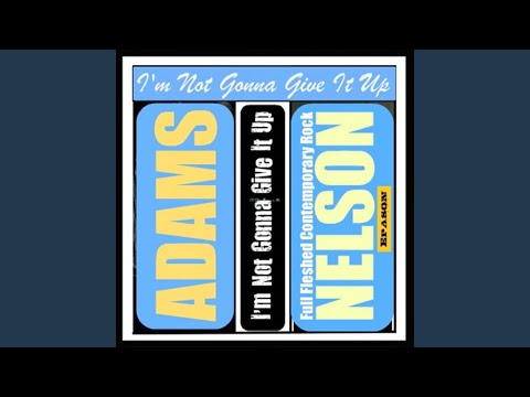download lagu mp3 mp4 Adams Nelson Im Not Gonna Give It Up, download mp3 Adams Nelson Im Not Gonna Give It Up free download mp3, download mp3 Adams Nelson Im Not Gonna Give It Up