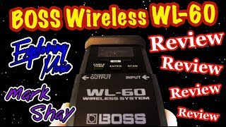 Video thumbnail for REVIEW - BOSS WL60 Wireless System - Exploring Music by Mark Shay