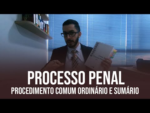 Processo Penal - Procedimento Comum Ordinário e Sumário