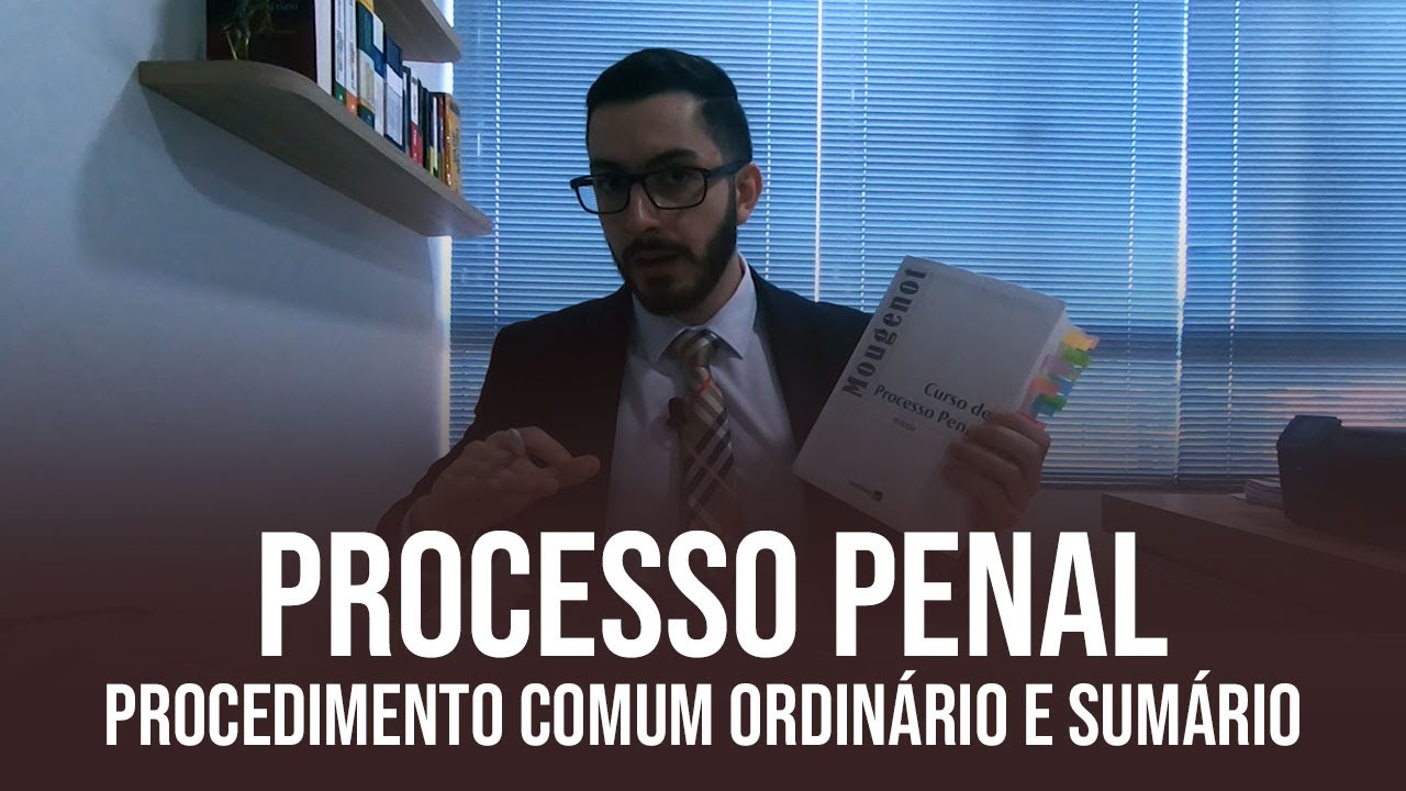 Processo Penal - Procedimento Comum Ordinário e Sumário