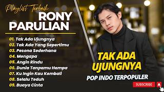 Download lagu Rony Parulian - TAK ADA UJUNGNYA - TAK ADA YANG SEPERTIMU - PESONA SEDERHANA || POP INDO FULL ALBUM mp3 Download lagu Rony Parulian - TAK ADA UJUNGNYA - TAK ADA YANG SEPERTIMU - PESONA SEDERHANA || POP INDO FULL ALBUM mp3